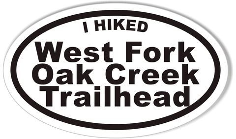 I HIKED West Fork Oak Creek Oval Bumper Stickers